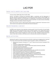 LAO PDR BASIC FACTS ABOUT PEI LAO PDR Timescale: Phase I (2009–2012); Phase II (2012–[removed]Partners: The Ministry of Planning and Investments (MPI), in coordination with the Department of Planning, Investment Promot