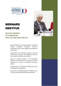 BERNARD DREYFUS DELEGUE GENERAL A LA MEDIATION AVEC LES SERVICES PUBLICS