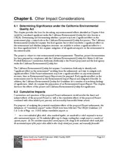 Chapter 6. Other Impact Considerations 6.1 Determining Significance under the California Environmental Quality Act This chapter provides the basis for describing any environmental effects identified in Chapter 4 that wou