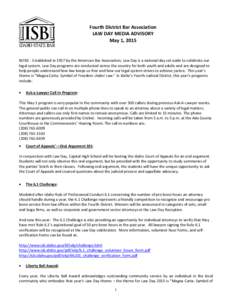 Fourth District Bar Association LAW DAY MEDIA ADVISORY May 1, 2015 BOISE - Established in 1957 by the American Bar Association, Law Day is a national day set aside to celebrate our legal system. Law Day programs are cond