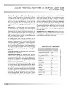 Alaska Peninsula Areawide Oil and Gas Lease Sale  Annually Held in Spring Approximately 1.75 million acres of the gross sale area are offshore on state submerged lands. The lease sale