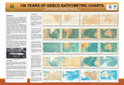 100 YEARS OF GEBCO BATHYMETRIC CHARTS GEBCO Bathymetric Science Day 5 October 2015 Anthony Pharaoh (International Hydrographic Bureau, Monaco) 1st Edition (1903)