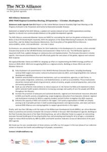   	
     NCD	
  Alliance	
  Statement	
  	
   WHO	
  PAHO	
  Regional	
  Committee	
  Meeting,	
  29	
  September	
  –	
  3	
  October,	
  Washington,	
  D.C.	
  	
  