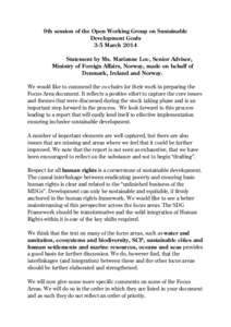 9th session of the Open Working Group on Sustainable Development Goals 3-5 March 2014 Statement by Ms. Marianne Loe, Senior Advisor, Ministry of Foreign Affairs, Norway, made on behalf of Denmark, Ireland and Norway.