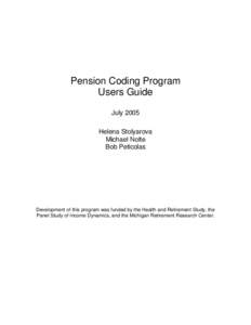 Pension Coding Program Users Guide July 2005 Helena Stolyarova Michael Nolte Bob Peticolas