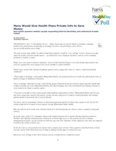 Many Would Give Health Plans Private Info to Save Money But experts question whether people responding toHarris/HealthDay poll understand broader impact By Amy Norton HealthDay Reporter