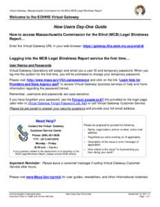 Virtual Gateway: Massachusetts Commission for the Blind MCB) Legal Blindness Report  Welcome to the EOHHS Virtual Gateway New Users Day-One Guide How to access Massachusetts Commission for the Blind (MCB) Legal Blindness