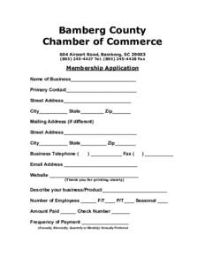 Bamberg County Chamber of Commerce 604 Airport Road, Bamberg, SC[removed]4427 Tel[removed]Fax  Membership Application