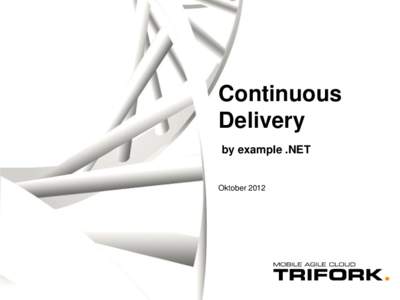 Continuous Delivery by example .NET Oktober 2012