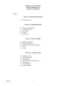ORTONVILLE, MINNESOTA CODE OF ORDINANCES TABLE OF CONTENTS Chapter TITLE I: GENERAL PROVISIONS