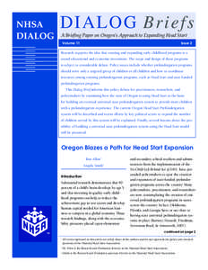 NHSA DIALOG DIALOG Briefs A Briefing Paper on Oregon’s Approach to Expanding Head Start Volume 11