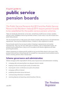 A quick guide to  public service pension boards The Public Service Pensions Act 2013 and the Public Service Pensions Act (Northern Ireland[removed]require pension boards