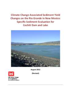 Climate Change Associated Sediment Yield Changes on the Rio Grande in New Mexico: Specific Sediment Evaluation for Cochiti Dam and Lake