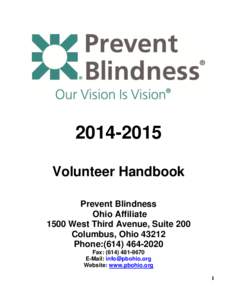 [removed]Volunteer Handbook Prevent Blindness Ohio Affiliate 1500 West Third Avenue, Suite 200 Columbus, Ohio 43212