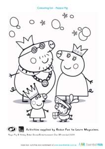 Colouring fun - Peppa Pig  More kids’ activities and worksheets at www.essentialkids.com.au 