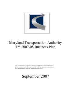 SM  Maryland Transportation Authority FY[removed]Business Plan  “For organizations to achieve their objectives- whether they are manufacturing or