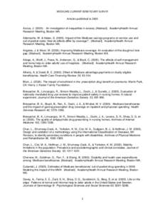 MEDICARE CURRENT BENEFICIARY SURVEY Articles published in 2005 Accius, J[removed]). : An investigation of inequalities in access. [Abstract]. AcademyHealth Annual Research Meeting, Boston MA. Adamache, W. & Haber, S[removed]