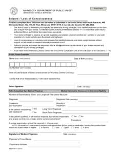 Print Form  MINNESOTA DEPARTMENT OF PUBLIC SAFETY DRIVER AND VEHICLE SERVICES  Se i z u r e / L o s s of C o n s c iou sness