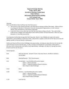 Regional Strategic Meeting Friday, April 4, 2014 Workforce Solutions, Coastal Bend Valero Refinery Bill Greehey Administration Building 1147 Cantwell Lane