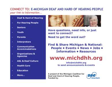 CONNECT TO: E-MICHIGAN DEAF AND HARD OF HEARING PEOPLE your link to information... • Deaf & Hard of Hearing