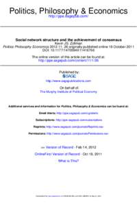 Politics, Philosophy & Economics http://ppe.sagepub.com/ Social network structure and the achievement of consensus Kevin JS. Zollman