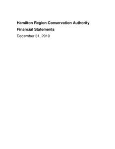 Hamilton Region Conservation Authority Financial Statements December 31, 2010 Contents