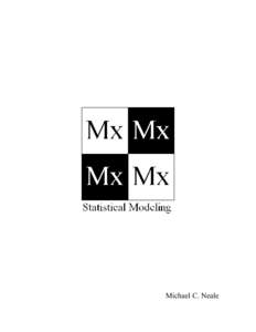 Michael C. Neale  MX: Statistical Modeling by