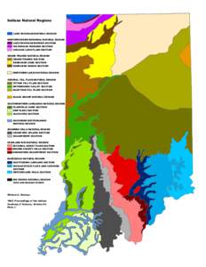 Indiana Natural Regions LAKE MICHIGAN NATURAL REGION NORTHWESTERN MORAINAL NATURAL REGION LAKE MICHIGAN BORDER SECTION VALPARAISO MORAINE SECTION CHICAGO LAKE PLAIN SECTION