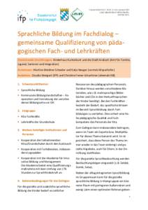 Sprachliche Bildung im Fachdialog – gemeinsame Qualifizierung von pädagogischen Fach- und Lehrkräften Einreichende Einrichtungen: Kinderhaus Kunterbunt und die Stadt Ansbach (Amt für Familie, Jugend, Senioren und In