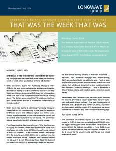 Monday June 23rd, 2014  UNDERSTANDING THE LONGWAVE ECONOMIC AND FINANCIAL CYCLE THAT WAS THE WEEK THAT WAS Monday, June 23rd