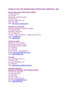 DISABILITY-RELATED ORGANIZATIONS SERVING NEW HAMPSHIRE[removed]Greater Manchester AIDS Project (GMAP) 170 Lowell Street P.O. Box 59 Manchester, NH[removed]Tel: [removed]