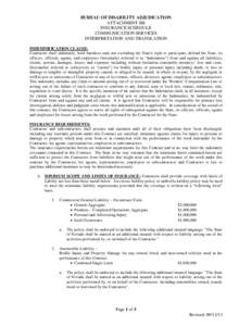 BUREAU OF DISABILITY ADJUDICATION ATTACHMENT BB INSURANCE SCHEDULE COMMUNICATION SERVICES INTERPRETATION AND TRANSLATION INDEMNIFICATION CLAUSE: