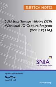 SSSI TECH NOTES  Solid State Storage Initiative (SSSI) Workload I/O Capture Program (WIOCP) FAQ