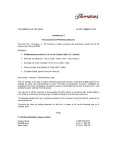 FOR IMMEDIATE RELEASE  10 SEPTEMBE R 2008 Thorntons PLC  Announcement of Preliminary Results