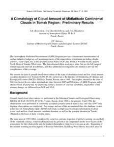 Sixteenth ARM Science Team Meeting Proceedings, Albuquerque, NM, March[removed], 2006  A Climatology of Cloud Amount of Midlatitude Continental Clouds in Tomsk Region: Preliminary Results T.B. Zhuravleva, T.M. Rasskazchik