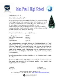 December 20th, 2013 Season’s Greetings from JPI We have reached that part of the year when we can enjoy some much deserved rest and relaxation. Our John Paul community has been giving of time and money this year. We th