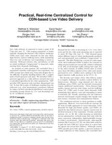 Practical, Real-time Centralized Control for CDN-based Live Video Delivery Matthew K. Mukerjee?   David Naylor?