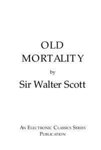 British people / Old Mortality / Battle of Bothwell Bridge / Covenanter / Walter Scott / The Black Dwarf / The Heart of Midlothian / Historical novels / Historical fiction / Literature