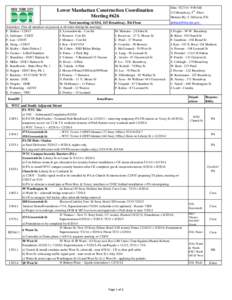 Lower Manhattan Construction Coordination Meeting #626 Next meeting: 6/3/14, 115 Broadway, 5th Floor Attendees: [Not all attendees are present at all times during the meeting] F. Hrubes - CDOT S. Lewandowski - Con Ed