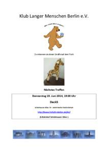Klub Langer Menschen Berlin e.V.  Zu erkennen an dieser Giraffe auf dem Tisch Nächstes Treffen Donnerstag 19. Juni 2014, 19:00 Uhr
