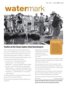watermark  FALL 2010 volume 27 issue 2 Published by Laudholm Trust in support of Wells National Estuarine Research Reserve