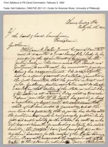 From Salisbury to PA Canal Commission, February 5, 1842 Foster Hall Collection, CAM.FHC[removed], Center for American Music, University of Pittsburgh. From Salisbury to PA Canal Commission, February 5, 1842 Foster Hall C