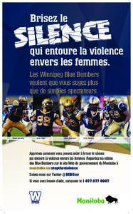 Brisez le qui entoure la violence envers les femmes. Les Winnipeg Blue Bombers veulent que vous soyez plus que de simples spectateurs.