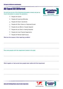 All equal, all different: questionnaire  All Equal All Different Go and look at one of the following information sheets and get as much information to answer the questions People with Autism