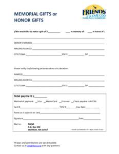 MEMORIAL GIFTS or HONOR GIFTS I/We would like to make a gift of $ _ _________ ____ in memory of :