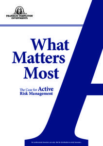 What Matters Most The Case for  Active