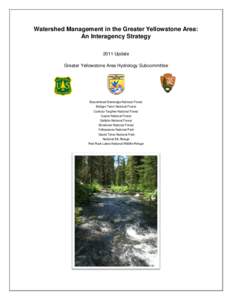 Watershed Management in the Greater Yellowstone Area: An Interagency Strategy 2011 Update Greater Yellowstone Area Hydrology Subcommittee  Beaverhead-Deerlodge National Forest