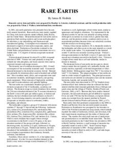 RARE EARTHS By James B. Hedrick Domestic survey data and tables were prepared by Heather A. Geissler, statistical assistant, and the world production table was prepared by Glenn J. Wallace, international data coordinator