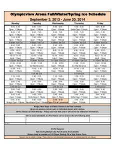 Olympicview Arena Fall/Winter/Spring Ice Schedule September 3, [removed]June 20, 2014 Monday Tuesday