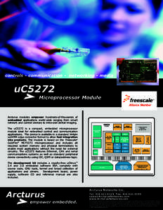 controls - communication - networking - media  uC5272 Microprocessor Module  Arcturus modules empower hundreds-of-thousands of